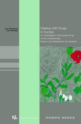 Dealing With Drugs In Europe: An Investigation Of European Drug Control Experiences France, The Netherlands, Sweden