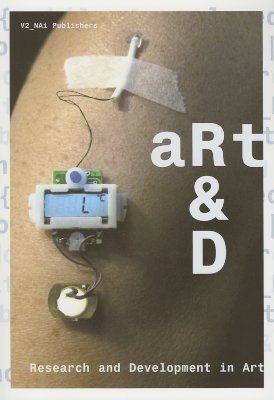 Art&D: Research and Development in the New Art Practice