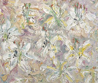 Marc Mulders: Dauw/Dew
