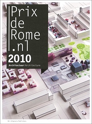 PrixdeRome.NL 2010: Architecture