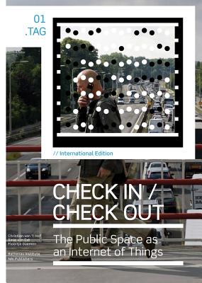 Image for Check In Check Out: The Public Space as an Internet of Things