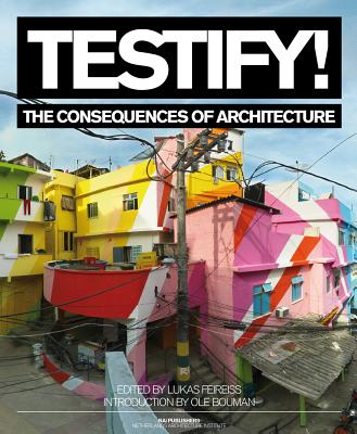 Image for Testify! The Consequences of Architecture