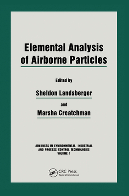 Elemental Analysis of Airborne Particles (Advances in Environmental Process Control Technologies, 1)