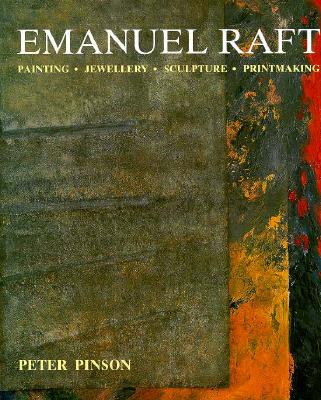 Image for Emanuel Raft: Painting, Jewellery, Sculpture, Printmaking
