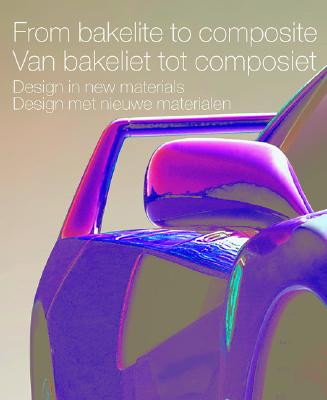From Bakelite to Composite: Design in New Materials