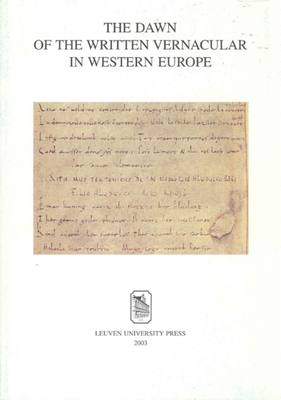Dawn of the Written Vernacular in Western Europe (Mediaevalia Lovaniensia)