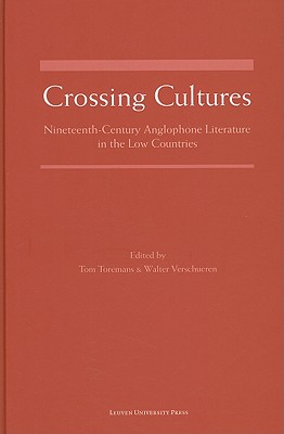 Crossing Cultures: Nineteenth-Century Anglophone Literature in the Low Countries