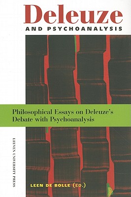Deleuze and Psychoanalysis: Philosophical Essays on Delueze's Debate with Psychoanalysis (Figures of the Unconscious)