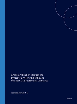 Greek Civilization through the Eyes of Travellers and Scholars