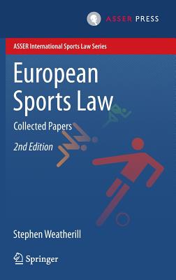European Sports Law: Collected Papers (ASSER International Sports Law Series)