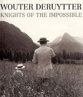 Wouter Deruytter: Knights Of The Impossible (English and Dutch Edition)
