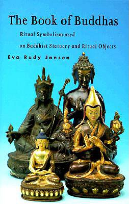 Book of Buddhas: Ritual Symbolism Used on Buddhist Statuary and Ritual Objects