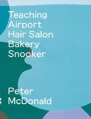 Peter McDonald: Teaching, Airport, Hair Salon, Bakery, Snooker