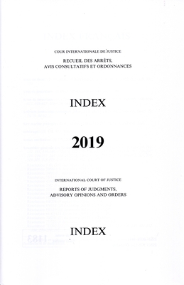Reports of Judgments, Advisory Opinions and Orders: 2019 Index Reports