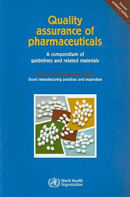DEFAULTSET: Quality Assurance of Pharmaceuticals [OP]: A Compendium of Guidelines and Related Materials