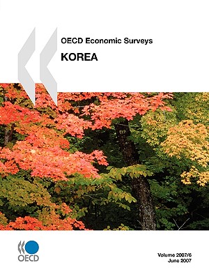 OECD Economic Surveys: Korea 2007: Edition 2007
