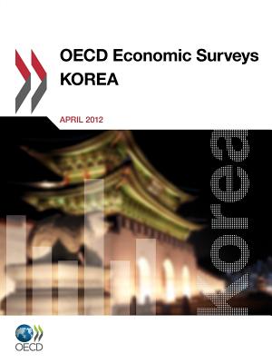 OECD Economic Surveys: Korea: 2012