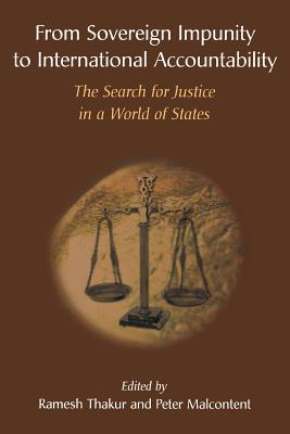 From Sovereign Impunity to International Accountability: The Search for Justice in a World of States