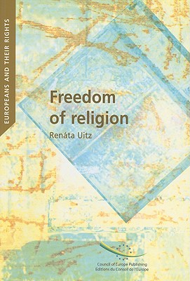 Freedom of Religion: In European Constitutional and International Case Law