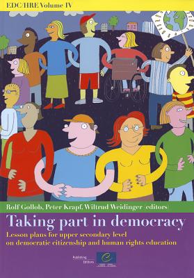 Edc/Hre: Taking Part in Democracy - Lesson Plans for Upper Secondary Level on Democratic Citizenship and Human Rights Education (2010)