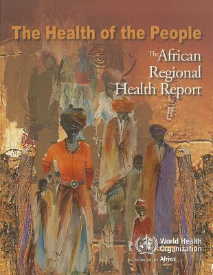 Health of the People The African Regional Health Report