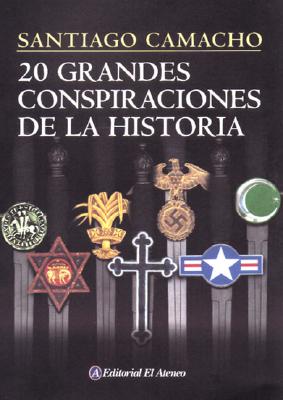 20 grandes conspiraciones de la historia / 20 great conspiracies of history (Spanish Edition)