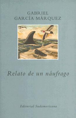 Relato De Un Naufrago (Spanish Edition)