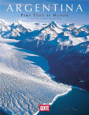 Argentina para Todo el Mundo (Spanish Edition and English edition)