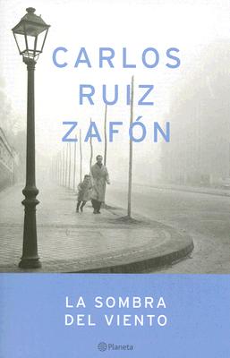 La sombra del viento (Autores Espanoles E Iberoamericanos) (Spanish Edition)