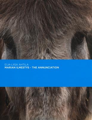 Eija-Liisa Ahtila: The Annunciation: Marian Ilmestys