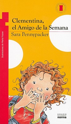 Clementina, el amigo de la semana / Clementine, Friend of the Week (Clementina; Torre de papel: Serie roja / Clementine; Paper Tower: Red Series) (Spanish Edition)