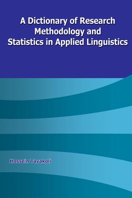 A Dictionary of Research Methodology and Statistics in Applied Linguistics Image for A Dictionary of Research Methodology and Statistics in Applied Linguistics
