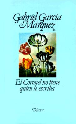 El Coronel No Tiene Quien Le Escriba