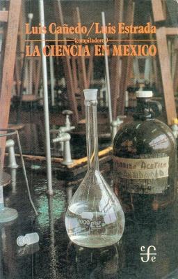 La Ciencia en Mexico.