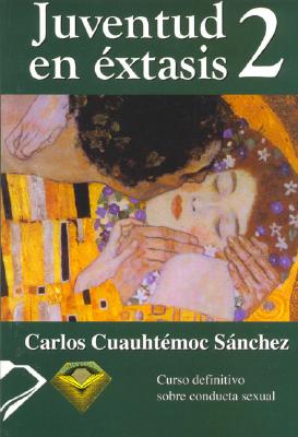 Image for Juventud en extasis 2/ Youth in Sexual Ecstasy 2 (Spanish and English Edition) Juventud en extasis 2/ Youth in Sexual Ecstasy 2 (Spanish and English Edition)