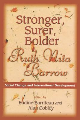 Stronger, Surer, Bolder: Ruth Nita Barrow--Social Change and International Development