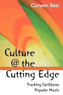 Culture the Cutting Edge: Tracking Caribbean Popular Music