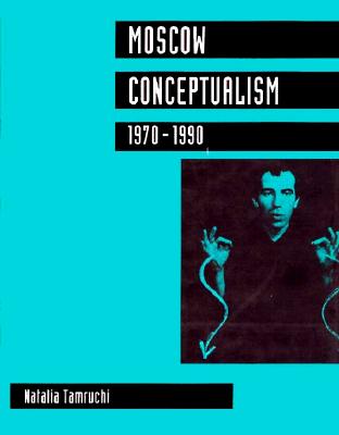 Moscow Conceptualism: 1970-1990