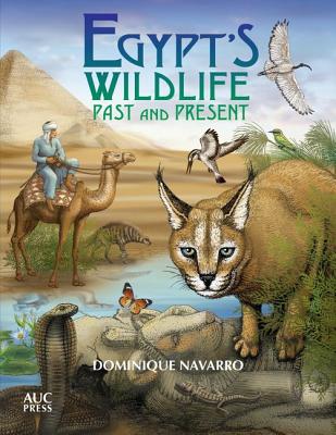 Image for Egypt's Wildlife: Past and Present Egypt's Wildlife: Past and Present