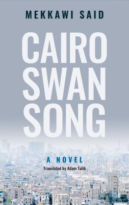 Cairo Swan Song (Hoopoe Fiction)