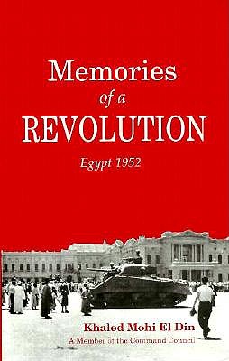 Memories of a Revolution: Egypt 1952.
