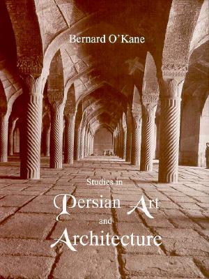 Studies in Persian Art and Architecture