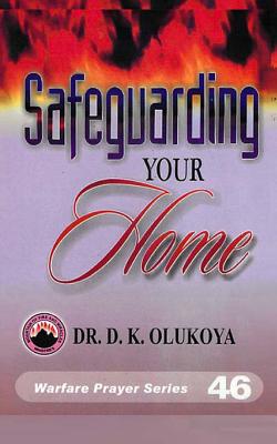 Safeguarding Your Home (Warfare Prayer Series) (Volume 46) Image for Safeguarding Your Home (Warfare Prayer Series) (Volume 46)