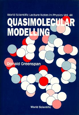 Quasimolecular Modelling-Volume 44 of World Scientifc Lecture Notes in Physics.