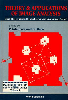Theory & Applications of Image Analysis: selected papers from the 7th Scandinavian Conference on Image Analysis. (World Scientific series in Machine Perception and Artificial Intelligence - volume 2)
