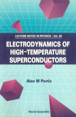 Electrodynamics Of High Temperature Superconductors (World Scientific Lecture Notes in Physics)