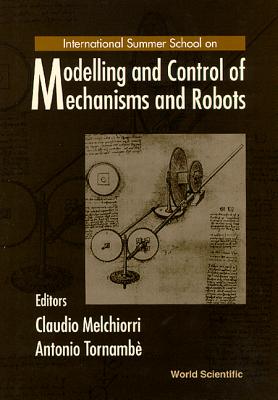 International Summer School on Modelling and Control of Mechanisms and Robots: Bertinoro, Italy 22-26 July 1996