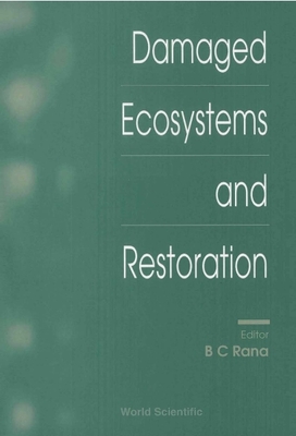 DAMAGED ECOSYSTEMS AND RESTORATION