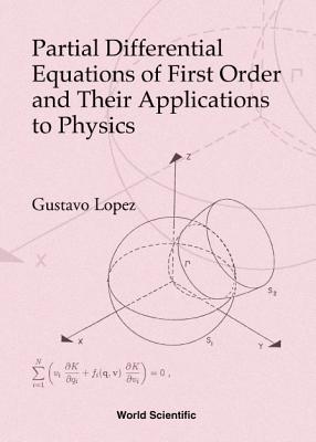 Partial Differential Equations of First Order and Their Applications to Physics