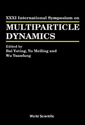 Proceedings of the XXXI International Symposium on Multiparticle Dynamics, Datong, China, 1-7 September 2001